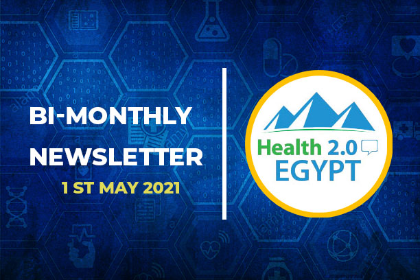 health 2.0 Egypt Newsletter 1 may 2021