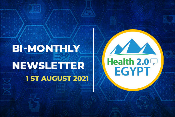 Health 2.0 Egypt 1 august 2021 newsletter