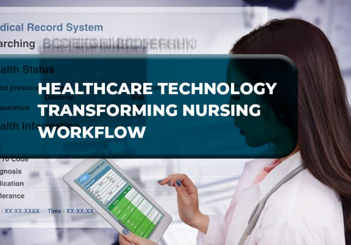Healthcare technology for nursing to transform nurses workflow