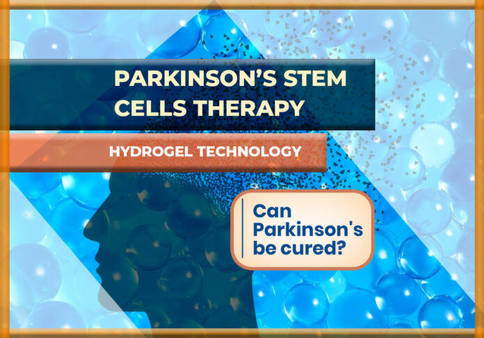 Parkinson'stem cells therapy using hydrogel technology